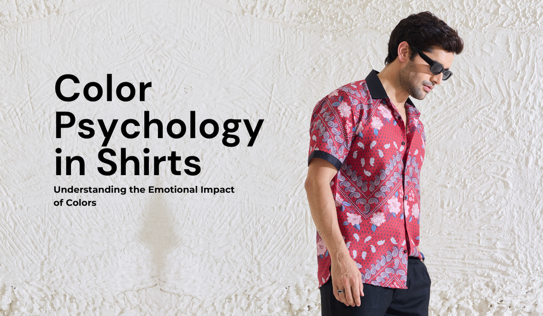 Color Psychology in Shirts: Understanding the Emotional Impact of Colors